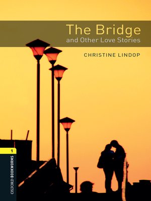 cover image of The Bridge and Other Love Stories